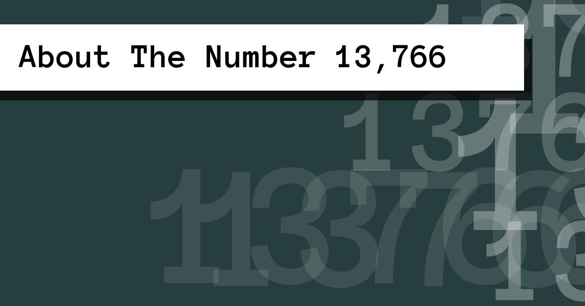 About The Number 13,766