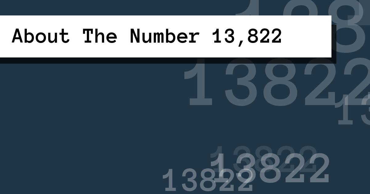 About The Number 13,822