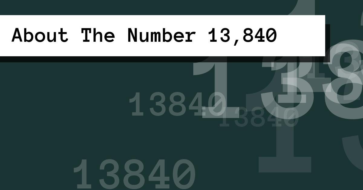 About The Number 13,840