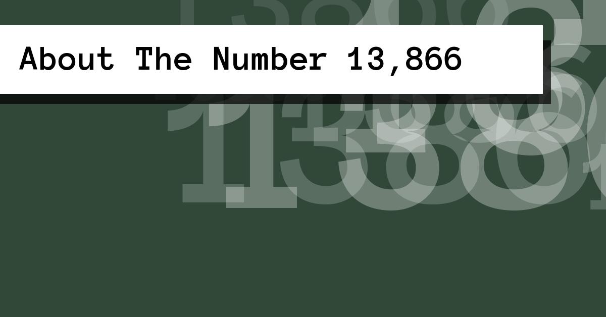 About The Number 13,866