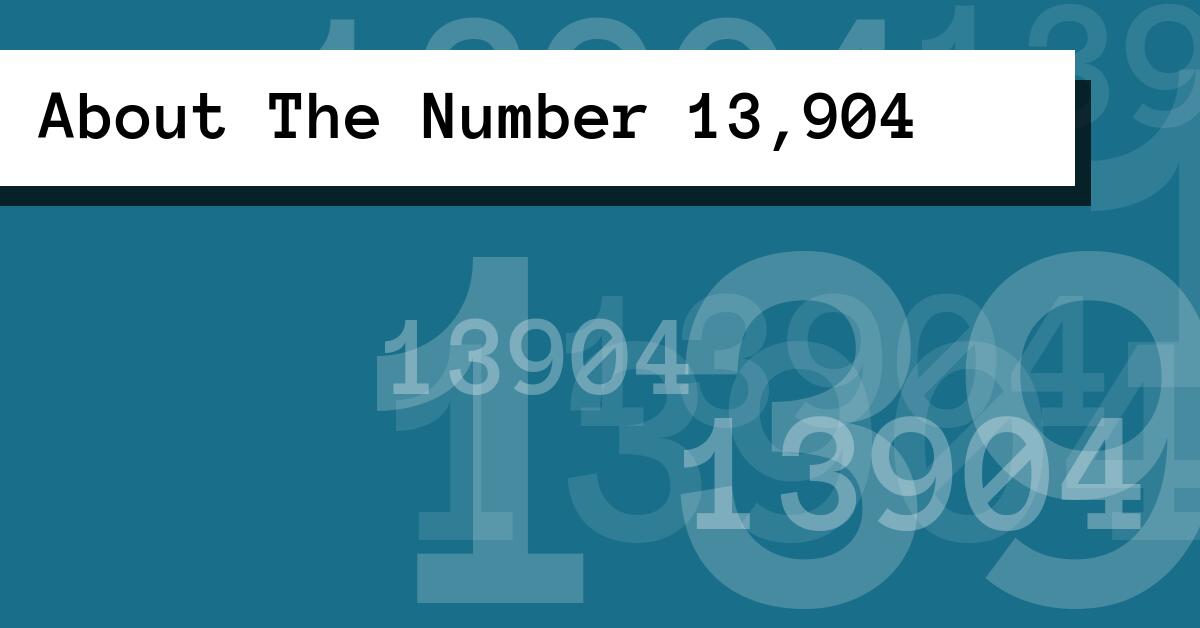 About The Number 13,904