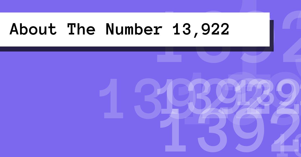 About The Number 13,922