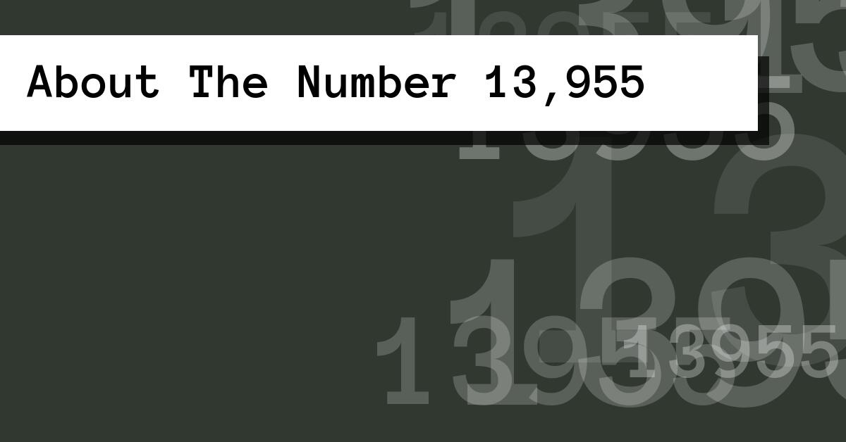 About The Number 13,955