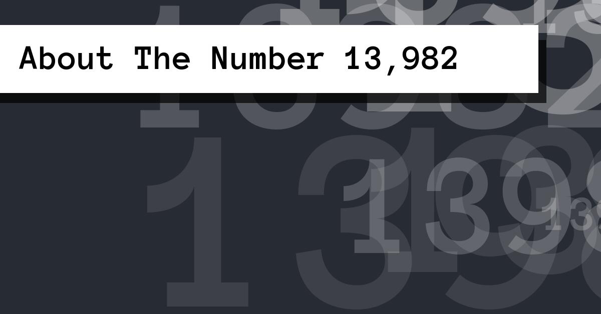 About The Number 13,982