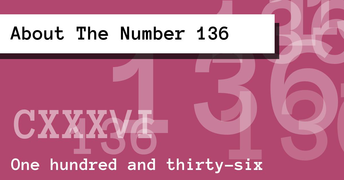 About The Number 136
