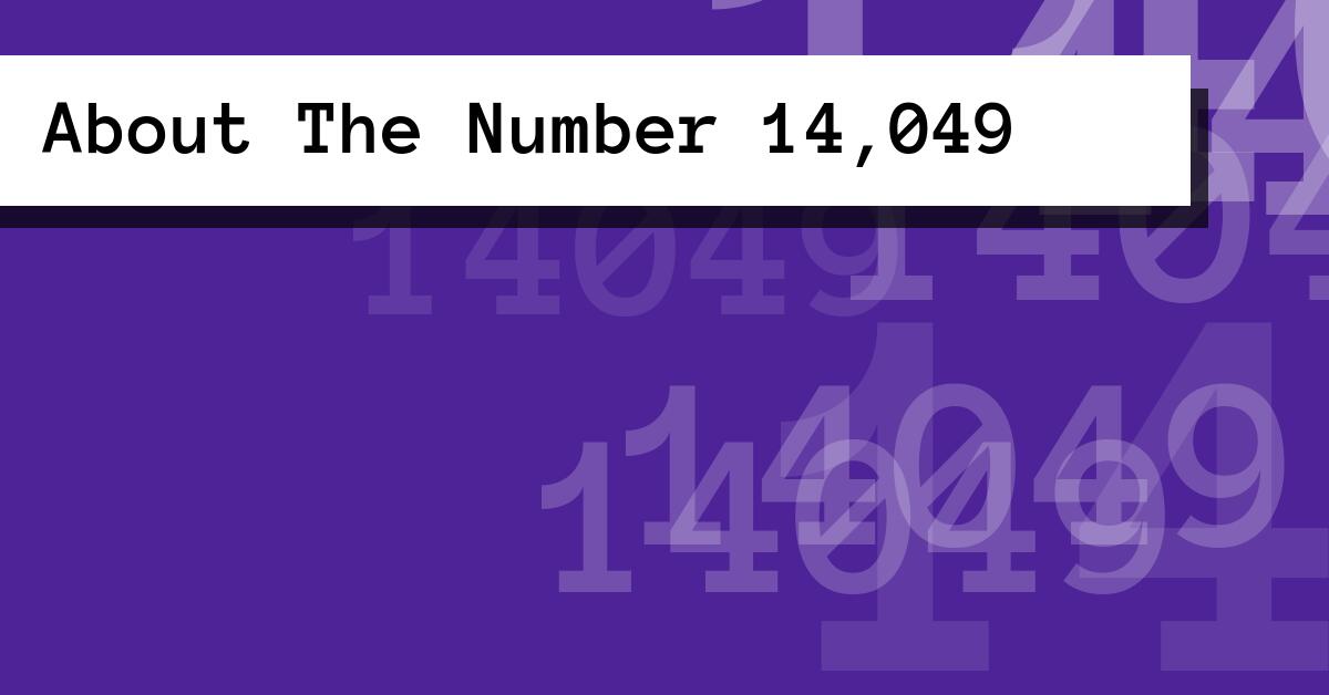 About The Number 14,049