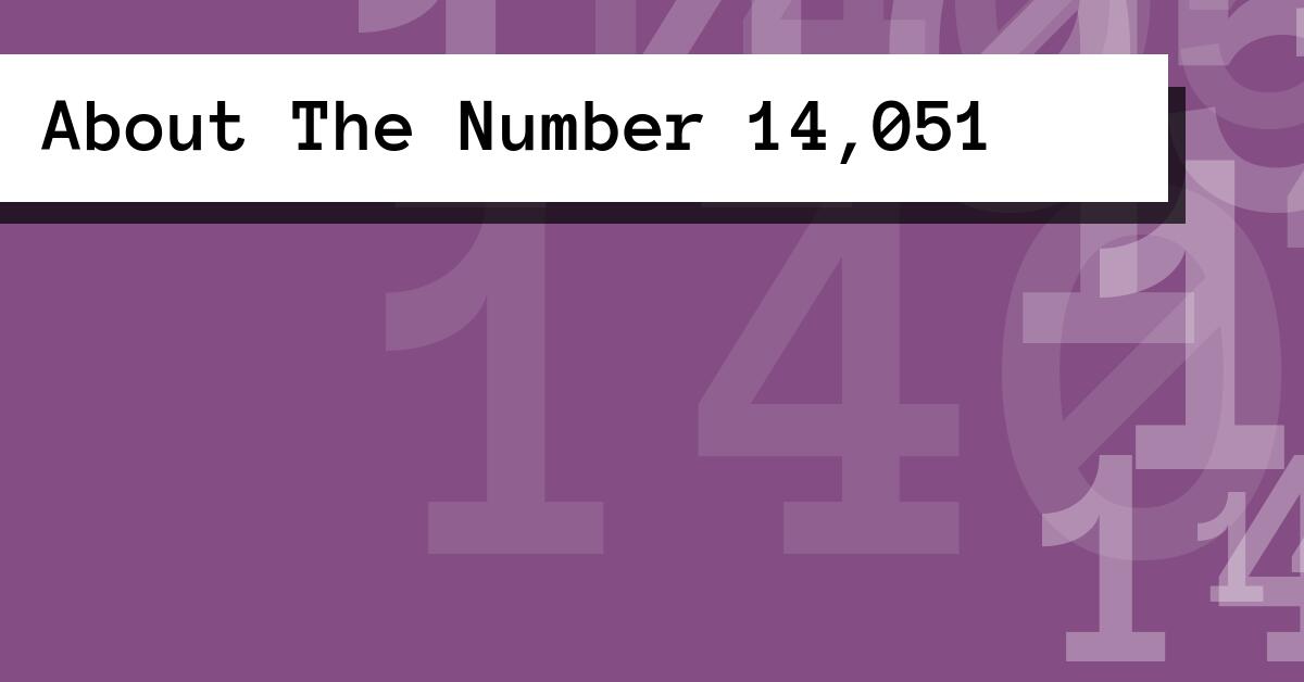 About The Number 14,051