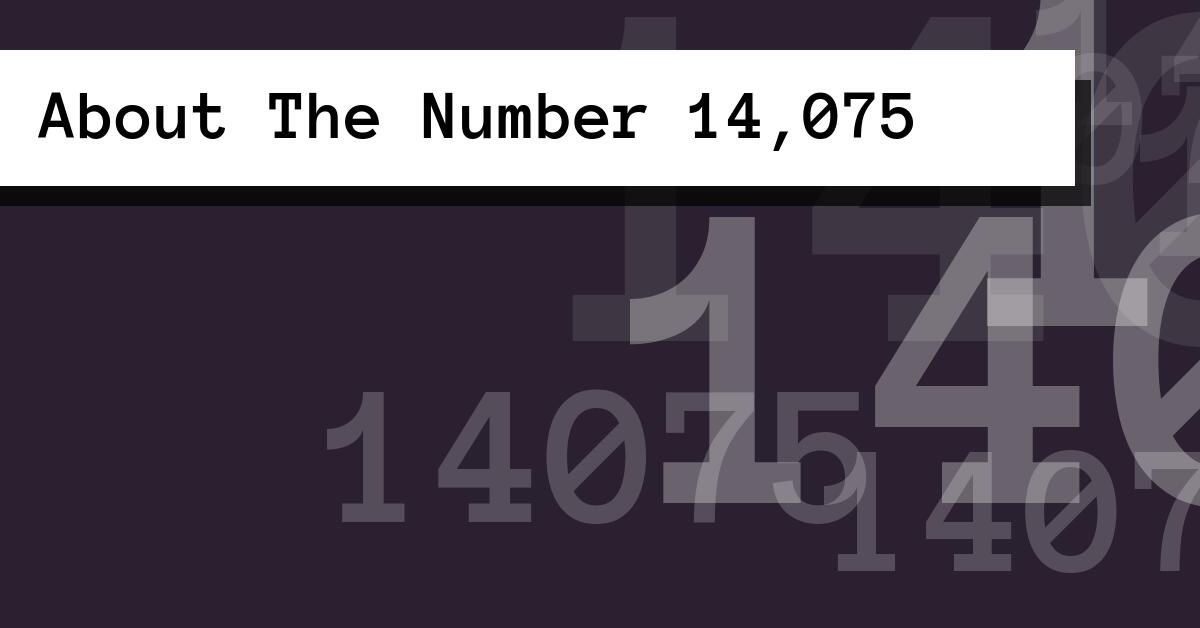 About The Number 14,075
