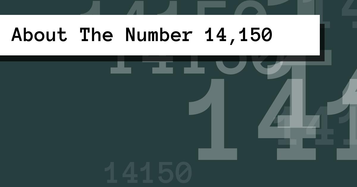 About The Number 14,150