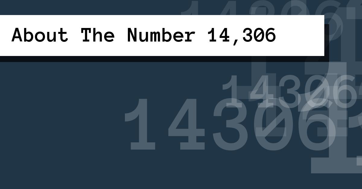 About The Number 14,306