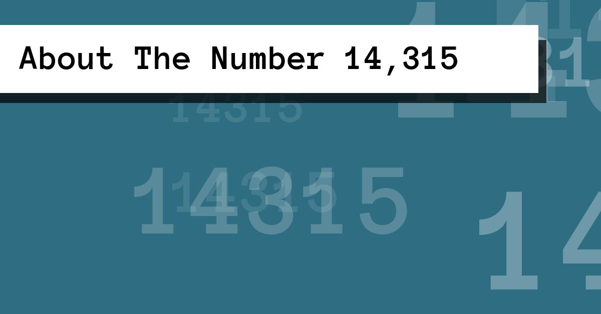 About The Number 14,315