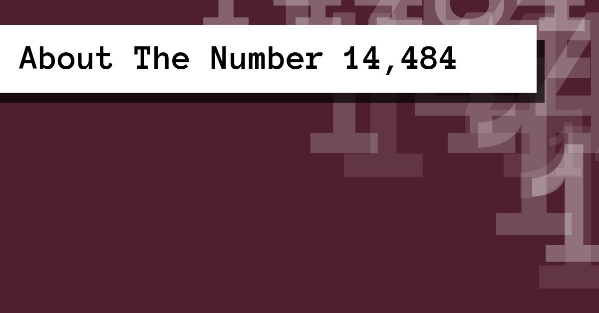 About The Number 14,484