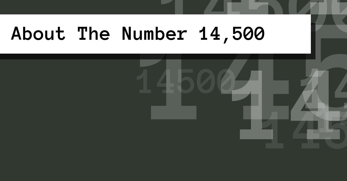 About The Number 14,500