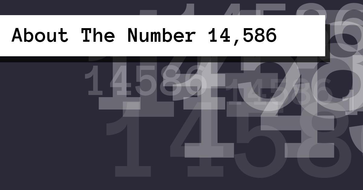 About The Number 14,586