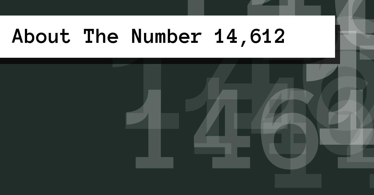 About The Number 14,612