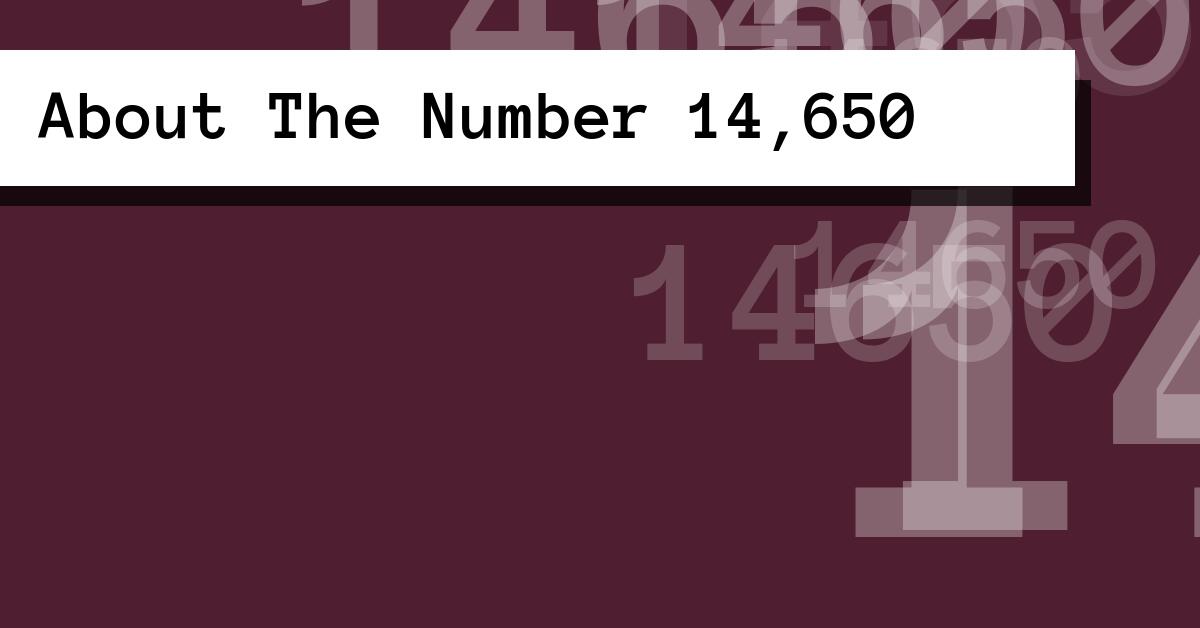 About The Number 14,650