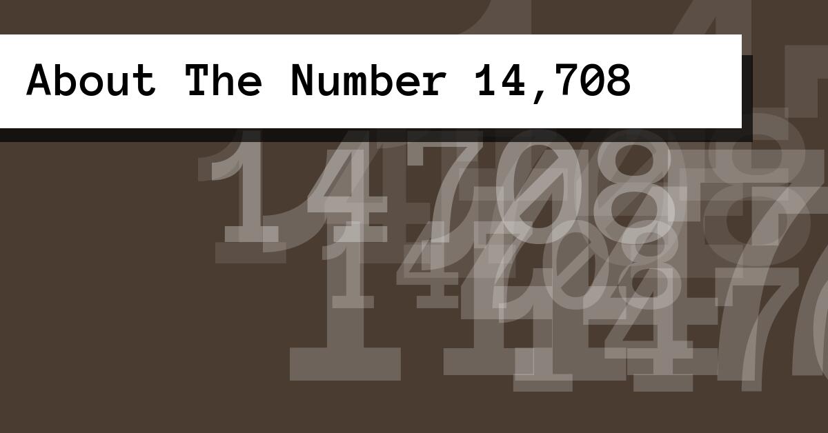 About The Number 14,708