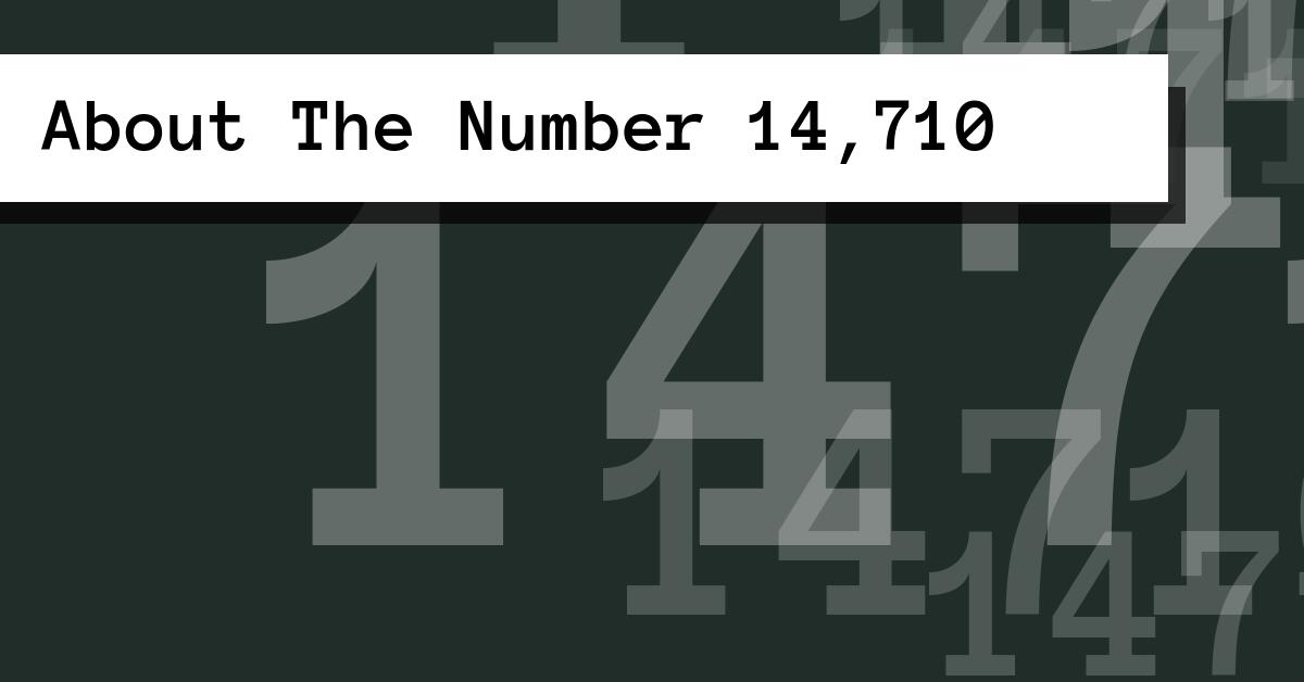 About The Number 14,710