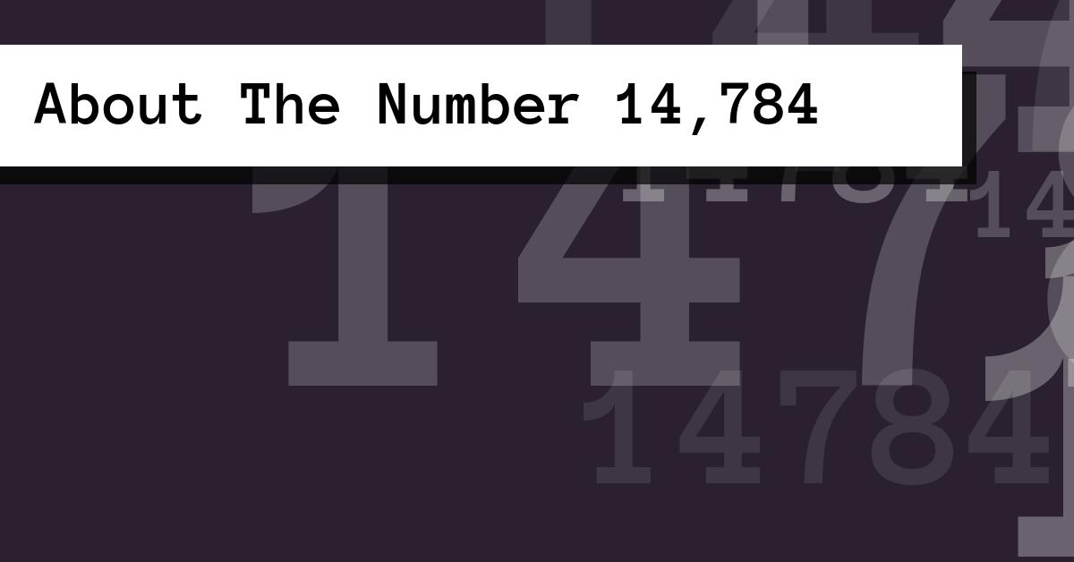 About The Number 14,784