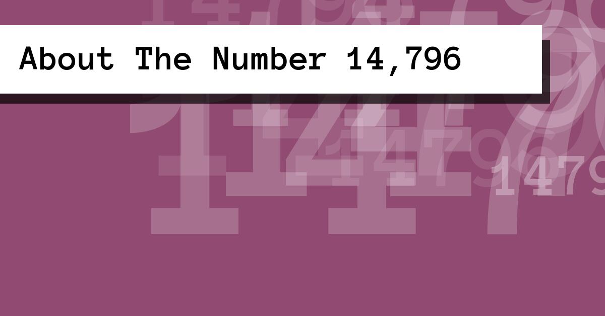 About The Number 14,796