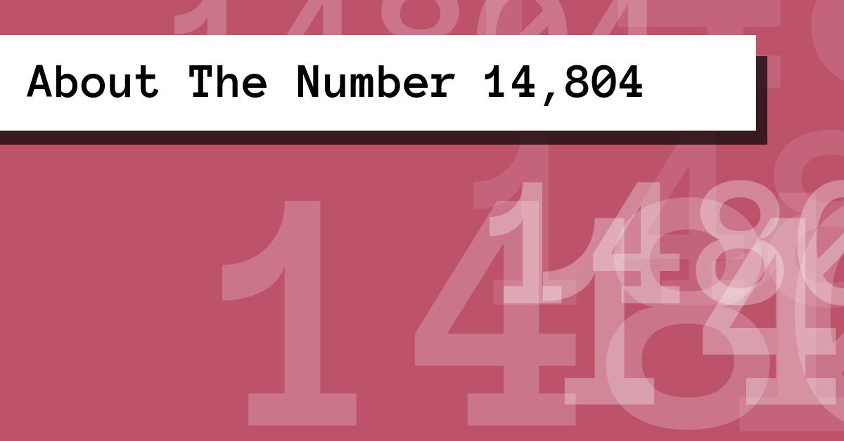 About The Number 14,804