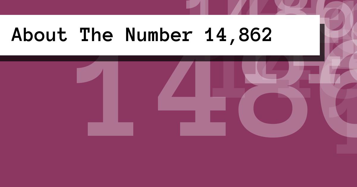 About The Number 14,862