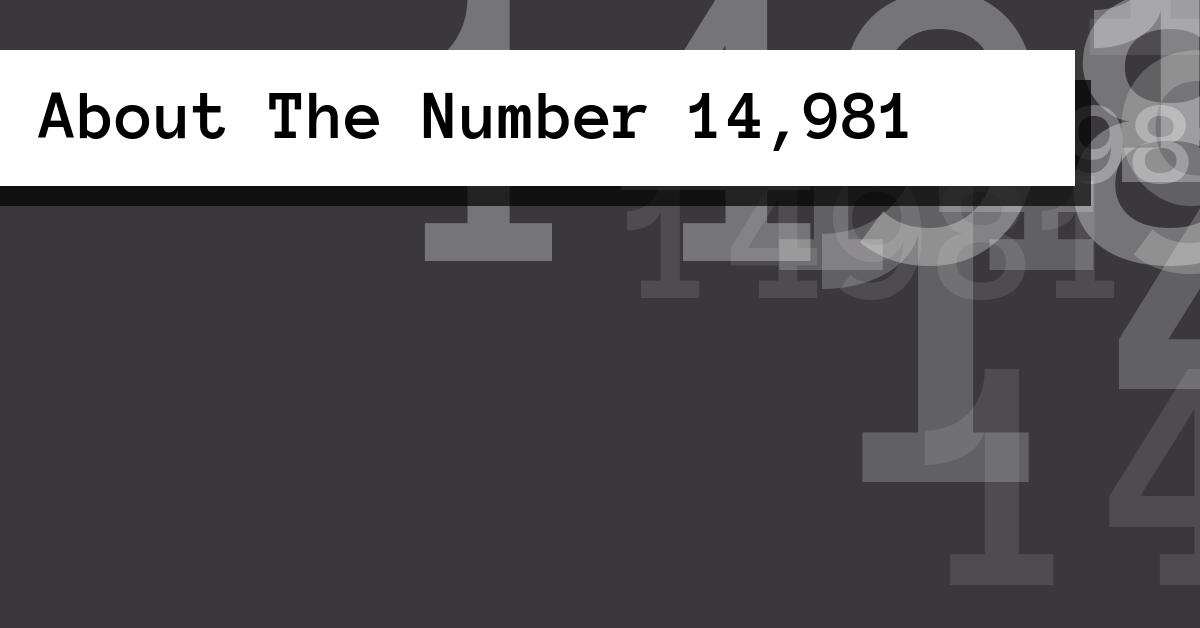 About The Number 14,981