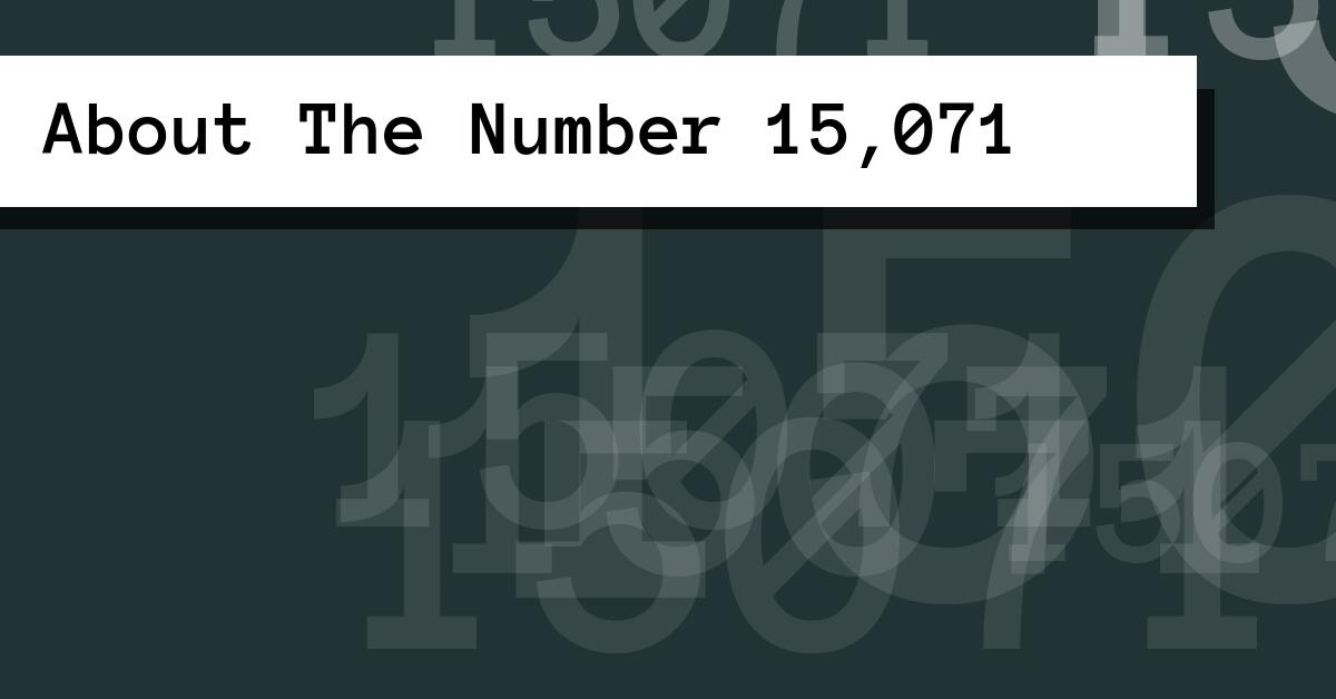 About The Number 15,071