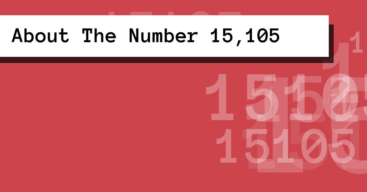 About The Number 15,105