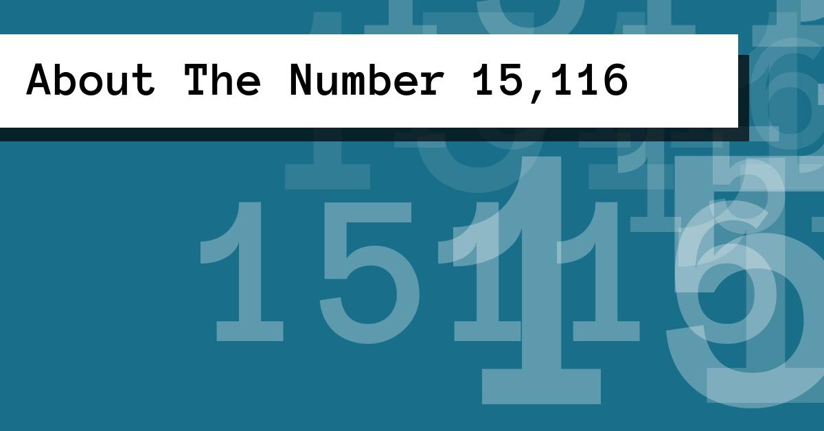 About The Number 15,116