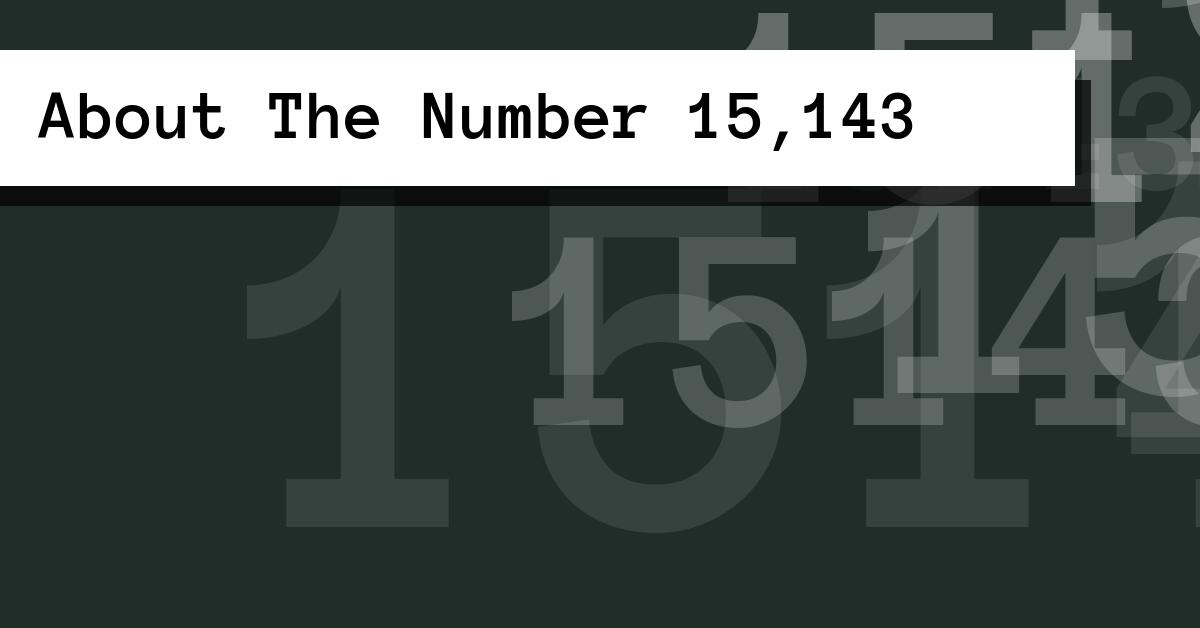 About The Number 15,143