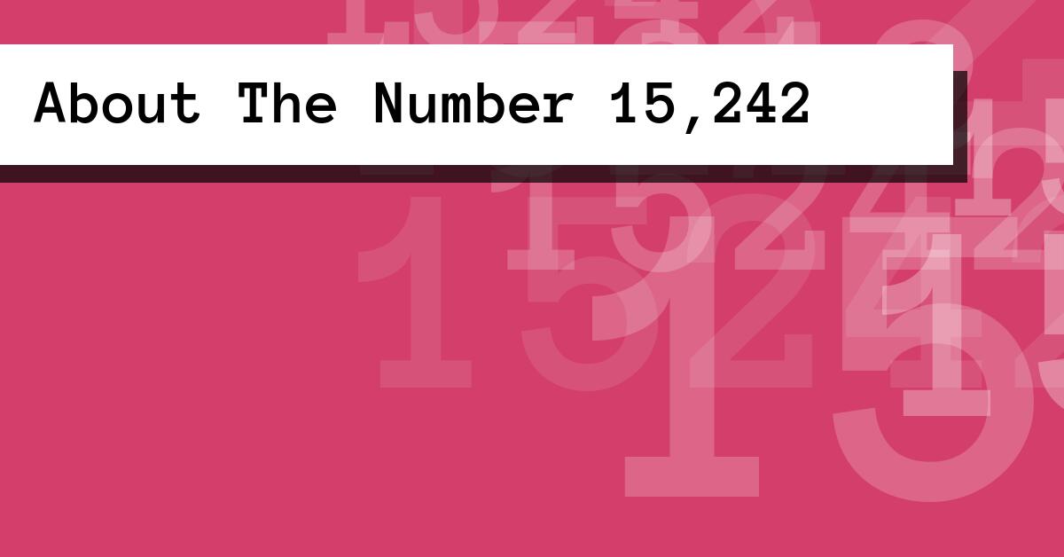 About The Number 15,242