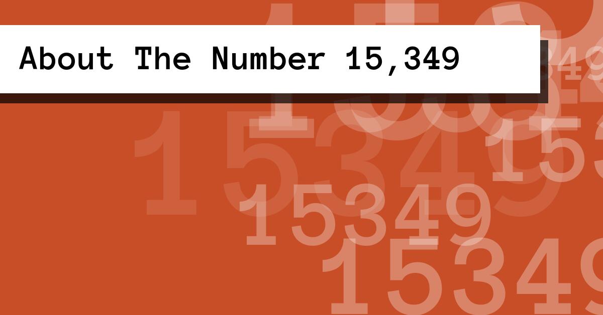 About The Number 15,349