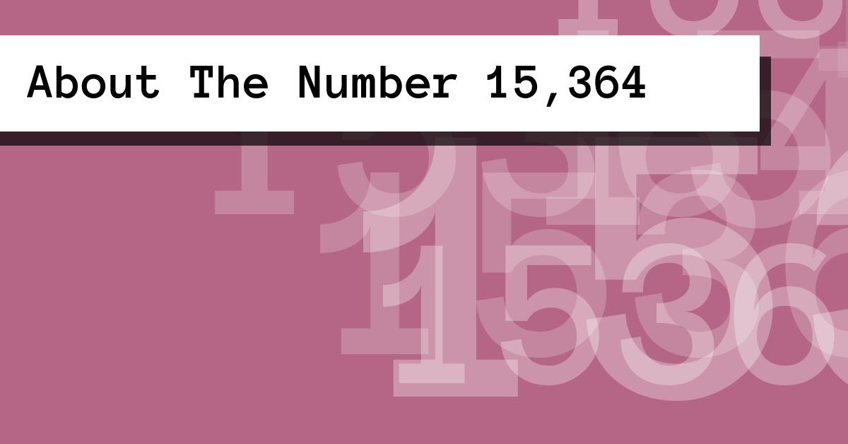 About The Number 15,364