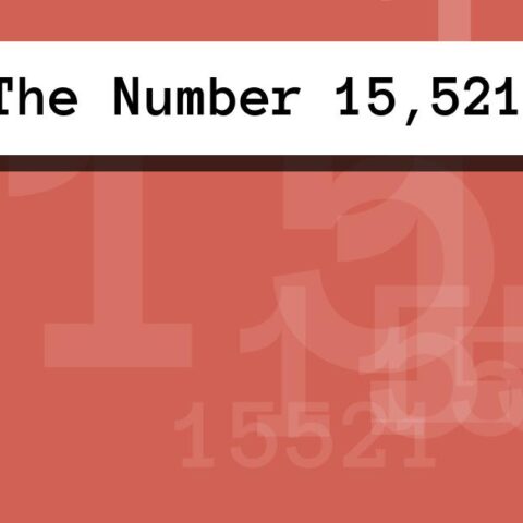 About The Number 15,521