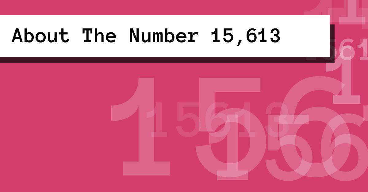 About The Number 15,613