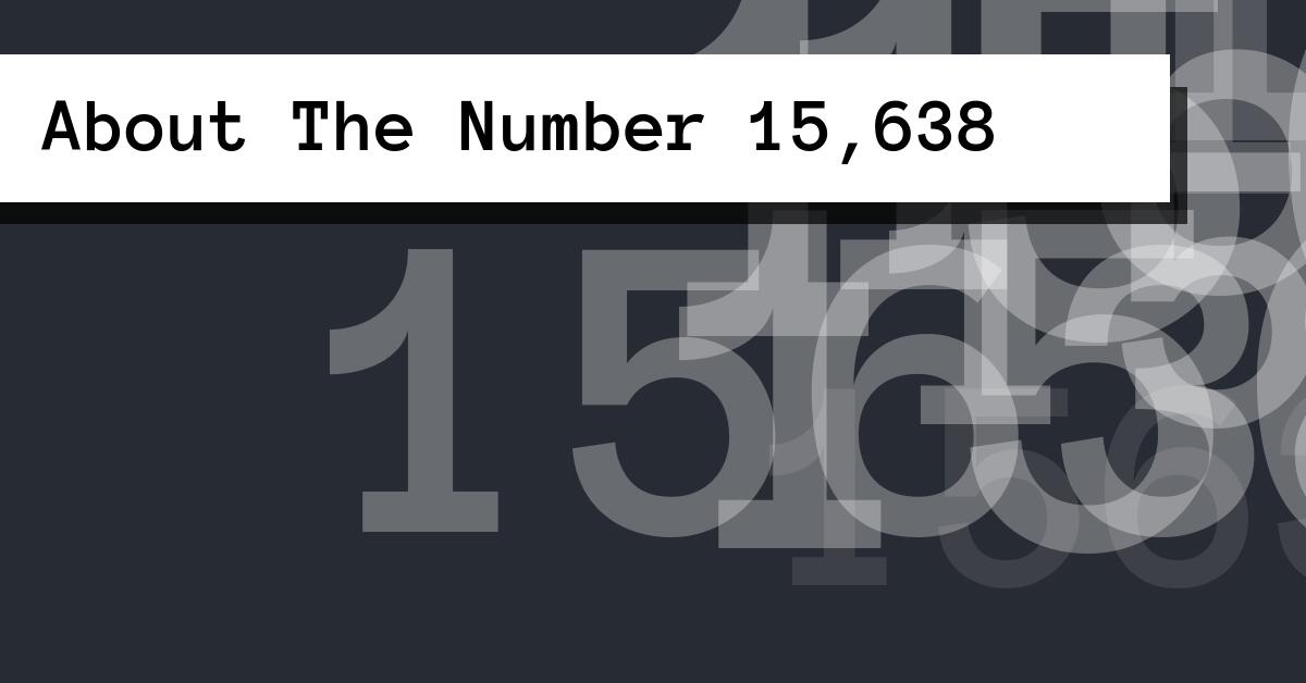 About The Number 15,638