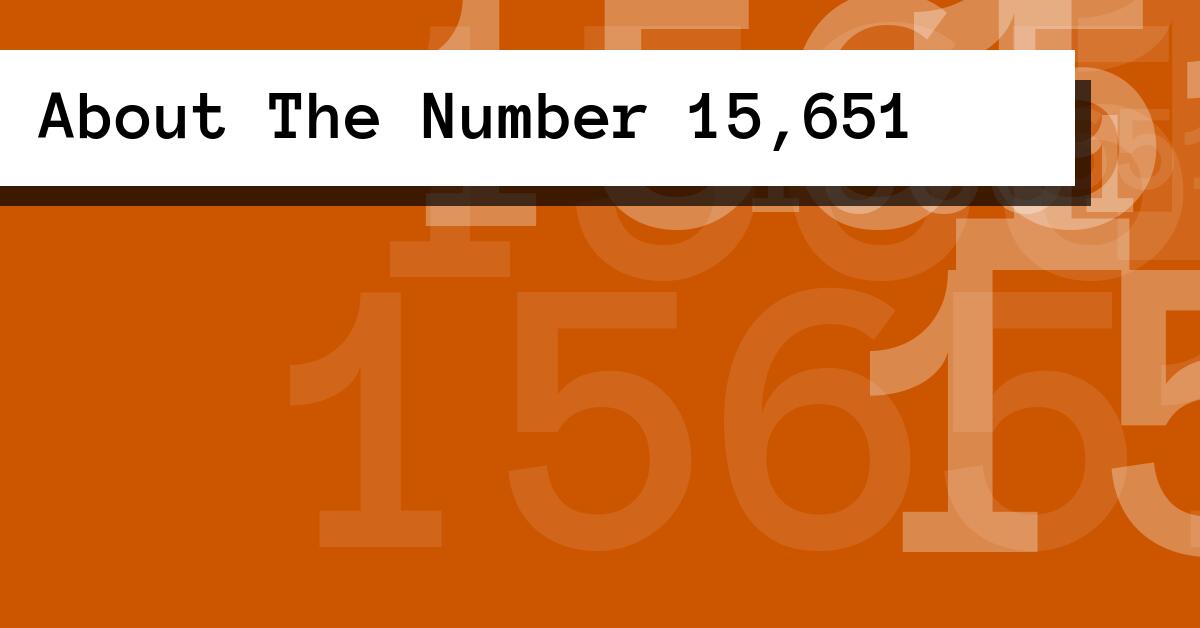 About The Number 15,651