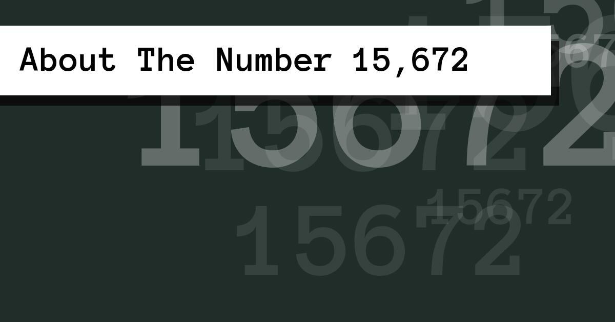 About The Number 15,672