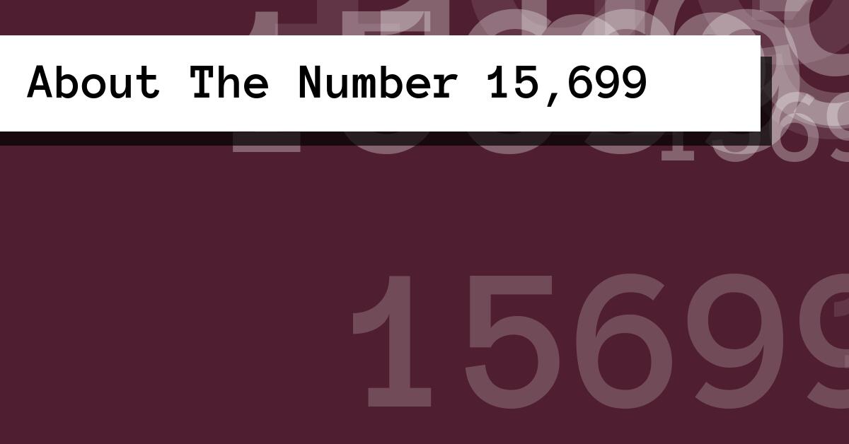 About The Number 15,699