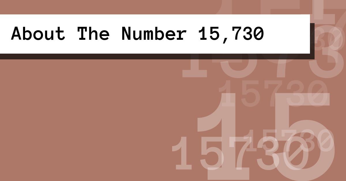 About The Number 15,730