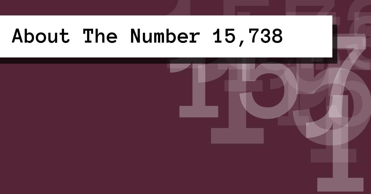 About The Number 15,738