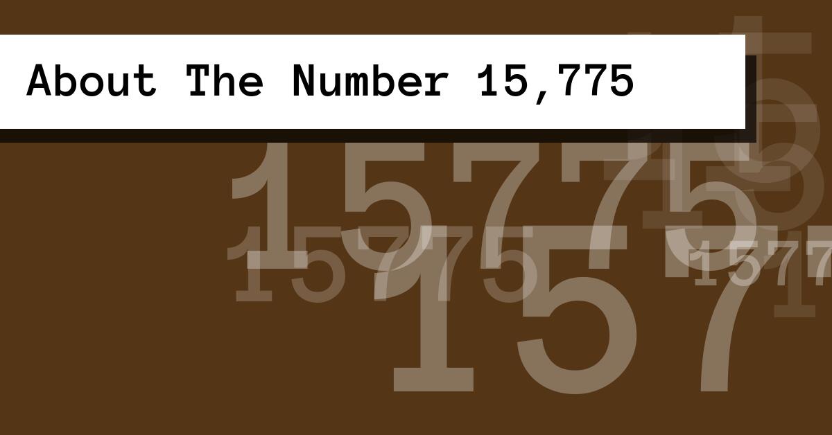 About The Number 15,775