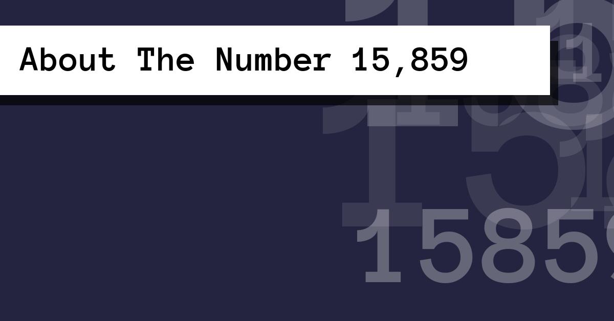 About The Number 15,859