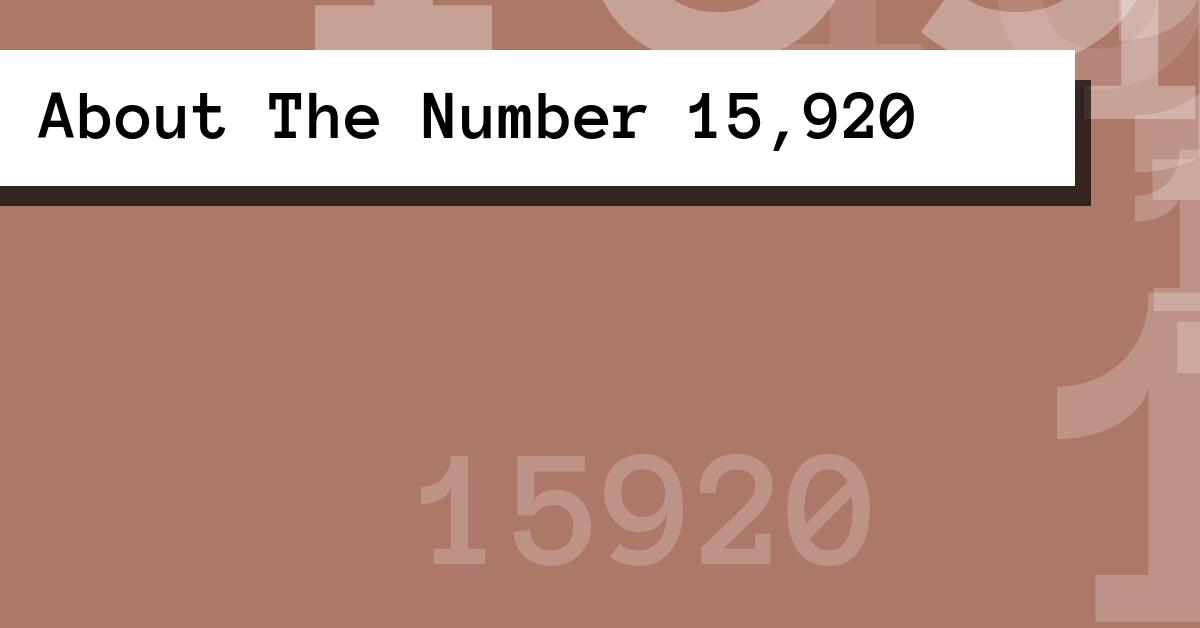 About The Number 15,920