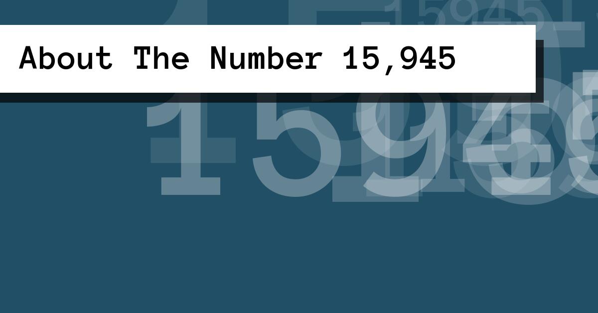 About The Number 15,945