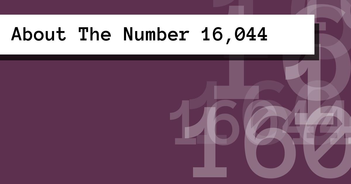 About The Number 16,044