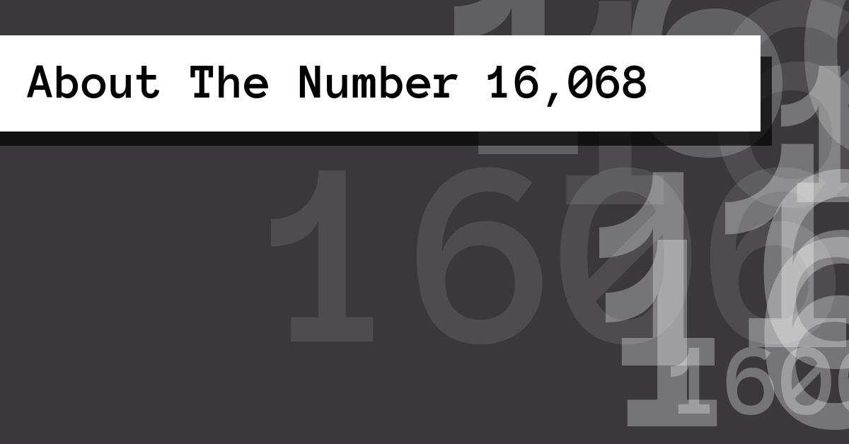 About The Number 16,068