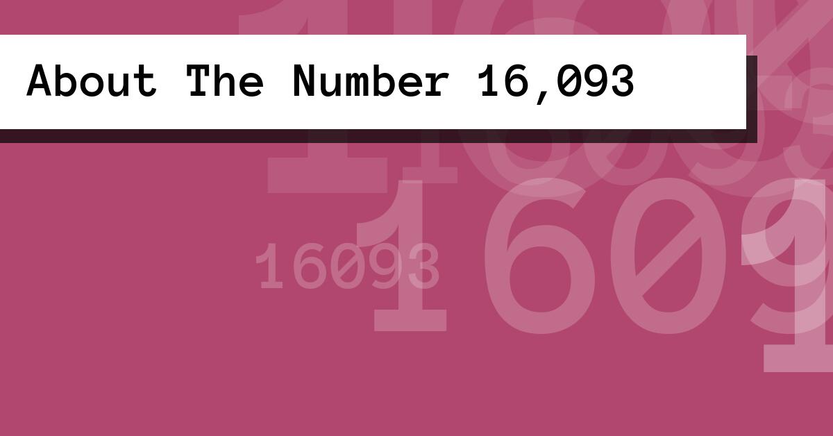 About The Number 16,093