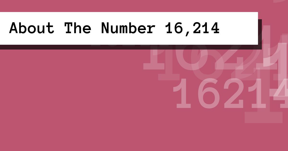 About The Number 16,214